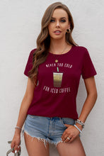 Load image into Gallery viewer, Never Too Cold for Iced Coffee Tee