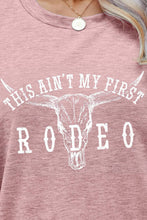 Load image into Gallery viewer, THIS AIN&#39;T MY FIRST RODEO Tee Shirt
