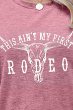 Load image into Gallery viewer, THIS AIN&#39;T MY FIRST RODEO Tee Shirt
